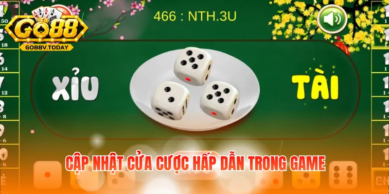 Cập nhật cửa cược hấp dẫn trong game