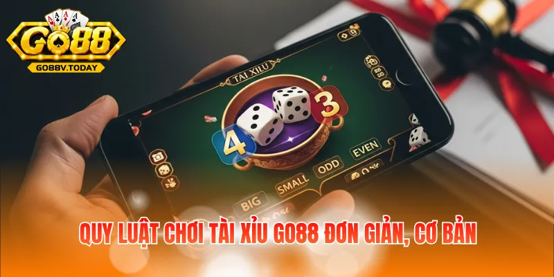 Quy luật chơi tài xỉu Go88 đơn giản, cơ bản
